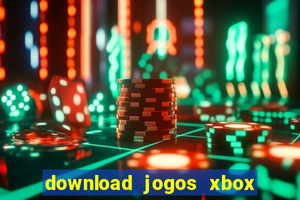 download jogos xbox 360 xex